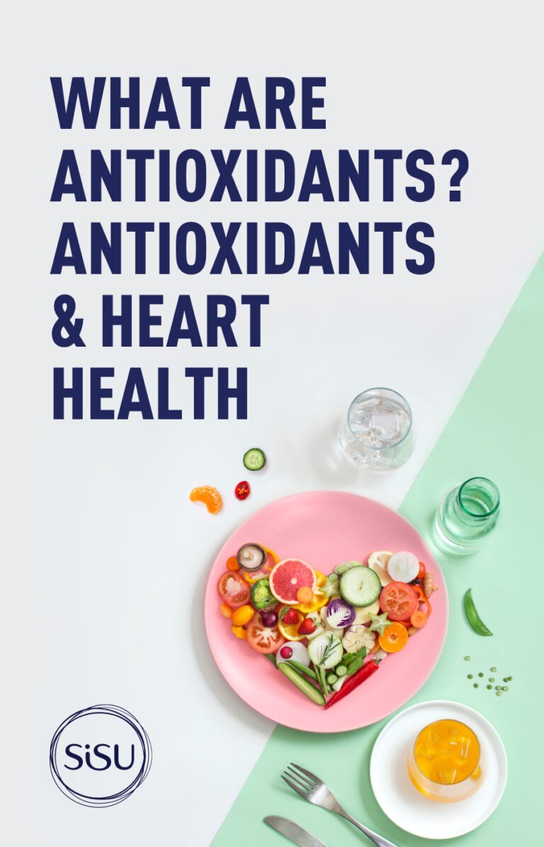 What are antioxidants? Antioxidants & heart health Sisu Premium Supplements